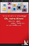 Schützenberger, Anne Ancelin - Oh, meine Ahnen!