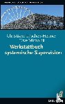 Lüschen-Heimer, Christiane, Michalak, Uwe - Werkstattbuch systemische Supervision