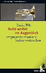 Wilk, Daniel - Ruhe wohnt im Augenblick
