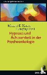 Harrer, Michael E., Ebell, Hansjörg - Hypnose und Achtsamkeit in der Psychoonkologie
