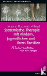  - Systemische Therapie mit Kindern, Jugendlichen und ihren Familien