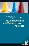 Kurp, Harald, Hoefs, Dagmar - Teamentwicklung mit Systemischer Autorität