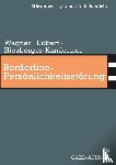 Wagner, Elisabeth, Eckert, Christoph, Hiesberger-Kamleitner, Katrin - Borderline-Persönlichkeitsstörung