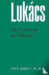 Lukács, Georg - Die Zerstörung der Vernunft