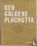 Plachutta, Ewald, Plachutta, Mario - Der goldene Plachutta