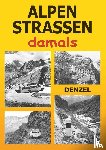 Denzel, Harald - Alpenstraßen damals