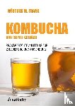 Frank, Günther W. - Kombucha - Das Teepilz-Getränk