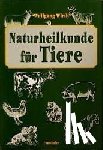 Wirth, Wolfgang - Naturheilkunde für Tiere