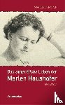 Krisper, Marlene - Das ordentliche Leben der Marlen Haushofer