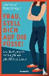 Haischberger, Edeltraud - Frau, stell dich auf die Füße!