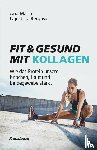 Lajusticia Bergasa, Ana Maria - Fit & gesund mit Kollagen