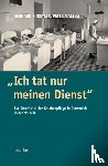 Fürstler, Gerhard, Malina, Peter - Ich tat nur meinen Dienst