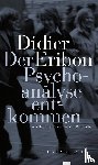 Eribon, Didier - Der Psychoanalyse entkommen