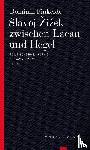 Finkelde, Dominik - Slavoj Zizek zwischen Lacan und Hegel