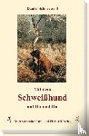 Schneeweiß, Daniel - Mit dem Schweißhund auf Du und Du