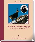 Trattnig, Bert - Ein Leben für die Bergjagd