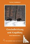 Steinhauser, Norbert - Geschoßwirkung und Kugelfang