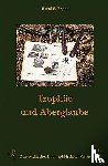 Ergert, Bernd E. - Trophäen und Aberglaube