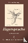 Prossinagg, Hermann - Jägersprache