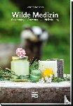 Hoflacher, Barbara - Wilde Medizin