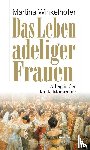 Winkelhofer, Martina - Das Leben adeliger Frauen