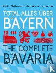 Wittmann, Martin - Total alles über Bayern / The Complete Bavaria