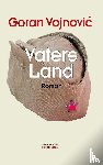 Vojnovic, Goran - Vaters Land