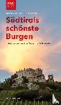 Hohenbühel, Alexander von - Südtirols schönste Burgen