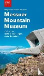 Messner, Magdalena Maria - Messner Mountain Museum