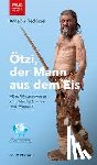 Fleckinger, Angelika - Ötzi, der Mann aus dem Eis