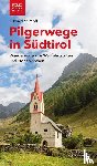 Stimpfl, Oswald - Pilgerwege in Südtirol