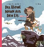 Baltscheit, Martin, Becker, Anne - Der kleine Mann aus dem Eis