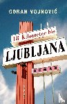 Vojnovic, Goran - 18 Kilometer bis Ljubljana