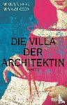Mazzucco, Melania G. - Die Villa der Architektin