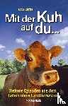 Christ, Hans - Mit der Kuh auf du...