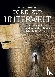 Kusch, Ingrid, Kusch, Heinrich - Tore zur Unterwelt