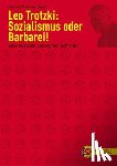 Trotzki, Leo - Sozialismus oder Barbarei!