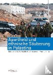 Wild, Petra - Apartheid und ethnische Säuberung in Palästina