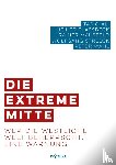 Ali, Tariq, Flassbeck, Heiner, Mausfeld, Rainer, Streeck, Wolfgang - Die extreme Mitte