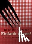 Gruber, Reinhard P. - Einfach essen!
