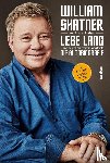 Fisher, David, Shatner, William - Lebe Lang ... und was ich auf meinem Weg lernte