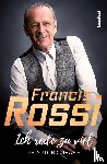 Rossi, Francis, Wall, Mick - Ich rede zu viel