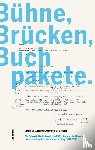 Ebel, Ursula, Englerth, Holger, Kiefer, Nicole - Bühne, Brücken, Buchpakete