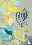 Leitl, Leonora - Das Glück ist ein Vogel