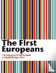 Heimann-Jelinek, Felicitas, Feurstein-Prasser, Michaela - The First Europeans