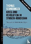 Schmidinger, Thomas - Krieg und Revolution in Syrisch-Kurdistan