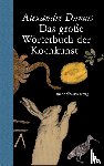Dumas, Alexandre - Das große Wörterbuch der Kochkunst