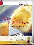 Schuhmacher, Karl - Wiener Süßspeisen, Konditorei - Patisserie - Confiserie