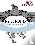 Kästner, Erich - Meine Mutter zu Wasser und zu Lande