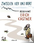 Kästner, Erich - Zwischen hier und dort